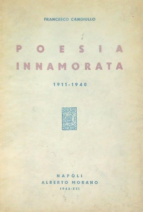 Poesia innamorata. 1911-1940
