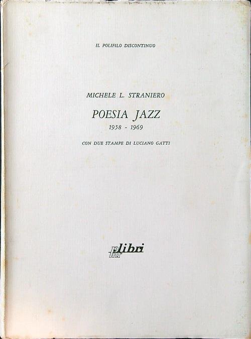 Poesia jazz 1958-1969. Con due stampe di Luciano Gatti