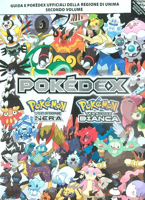 Pokedex. Pokemon versione nera versione bianca. Guida secondo volume. No …