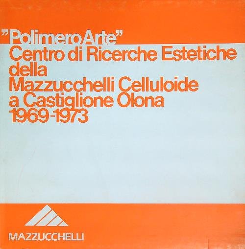 Polimero Arte Centro Di Ricerche Estetiche Della Mazzucchelli celluloide