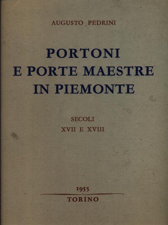 Portoni e porte maestre in Piemonte