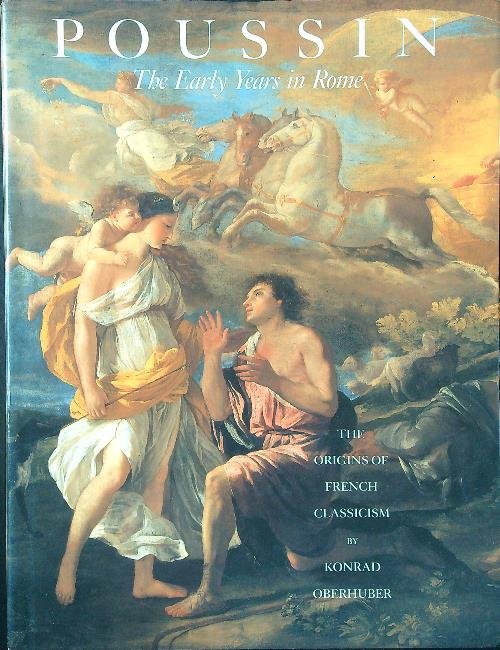 Poussin. The Early Years in Rome