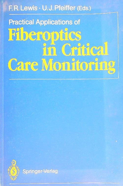 Practical Applications of Fiberoptics in Critical Care Monitoring