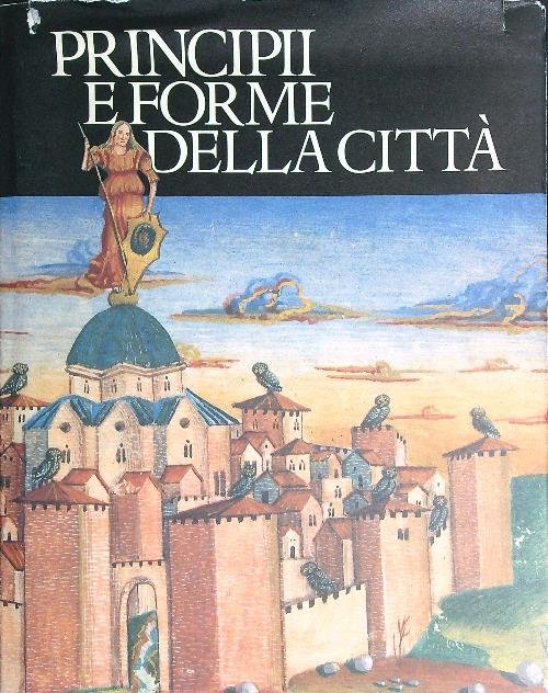 Principi e forme della citta' .