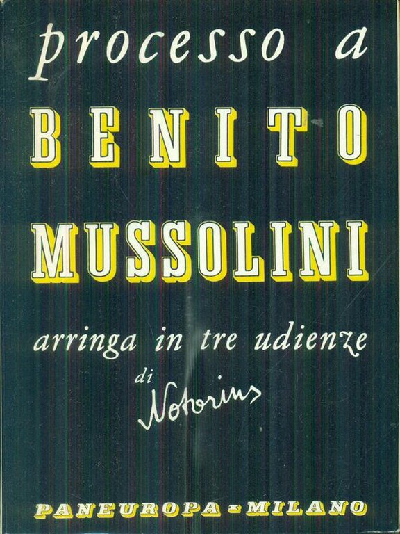 Processo a Benito Mussolini