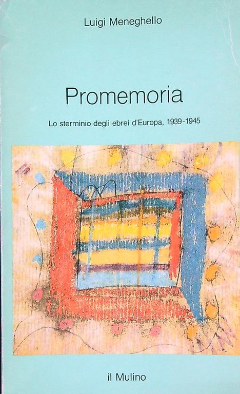 Promemoria. Lo sterminio degli ebrei d'Europa (1939-1945)