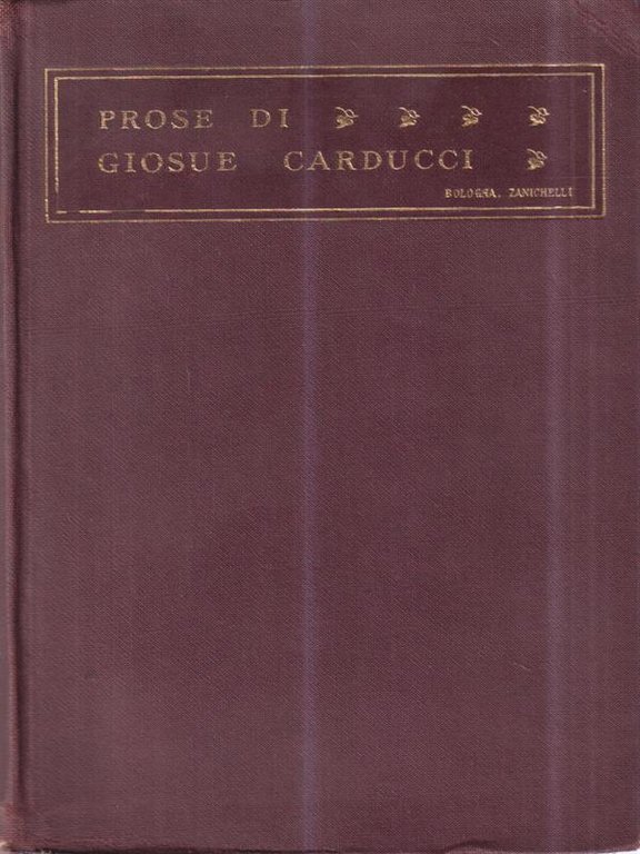 Prose di Giosue' Carducci
