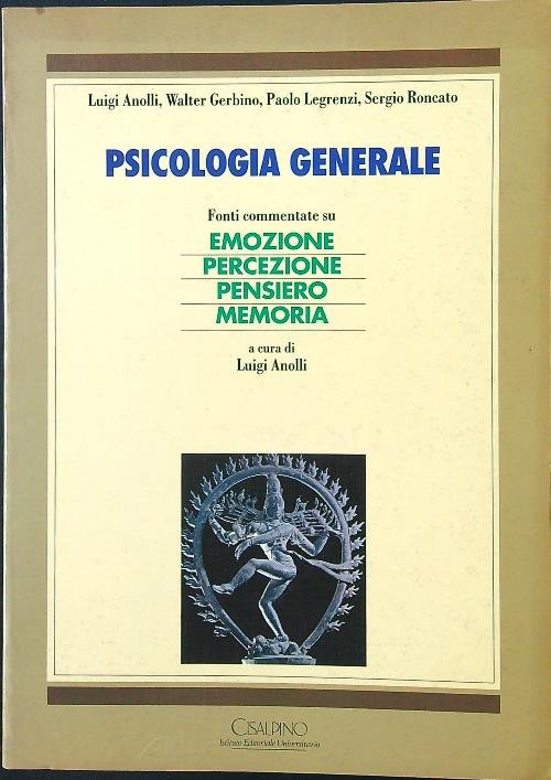 Psicologia generale. Fonti commentate su emozione percezione pensiero memoria
