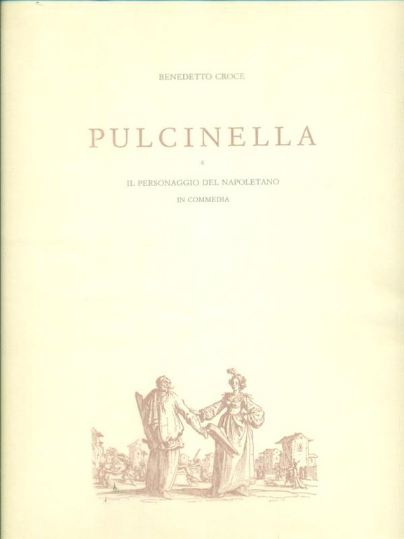 Pulcinella e il personaggio del napoletano in commedia