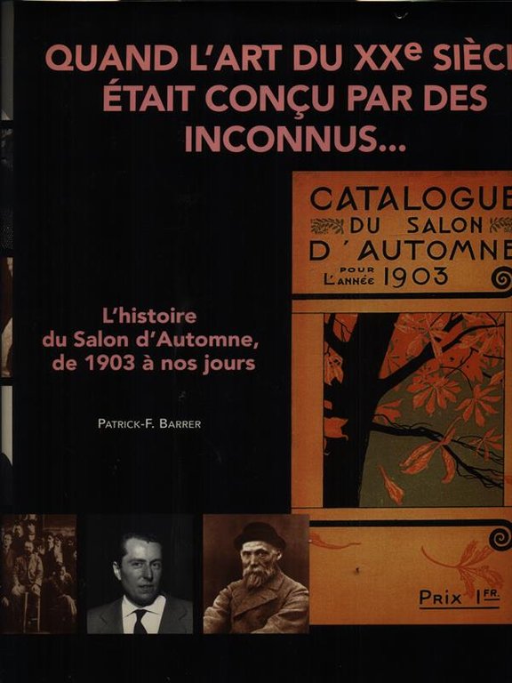Quand l'art du XXe siecle ete' concu par des inconnus...