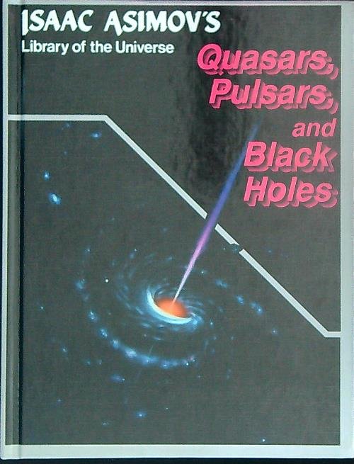 Quasars, pulsars, and black holes