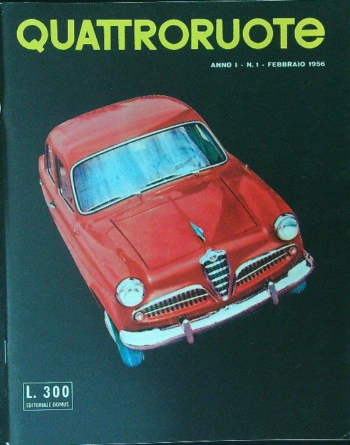 Quattroruote Anno I N 1 - Febbraio 1956 RISTAMPA ANASTATICA