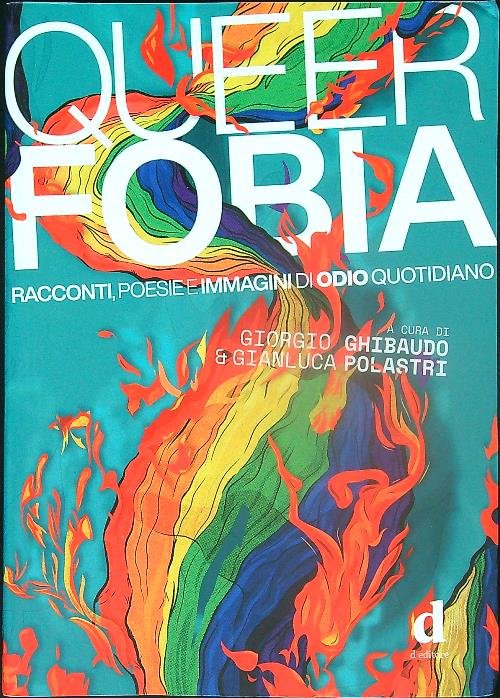Queerfobia. Racconti, poesie e immagini di odio quotidiano