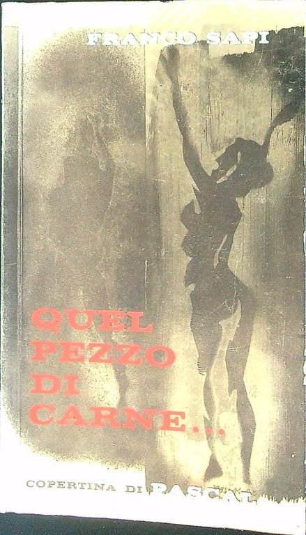 Quel pezzo di carne...