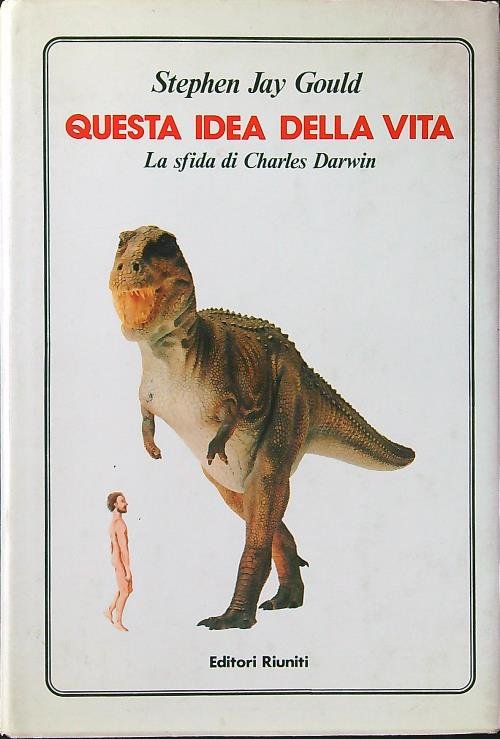 Questa idea della vita. La sfida di Charles Darwin