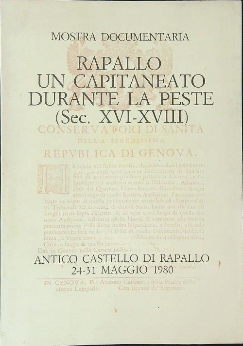 Rapallo Un capitaneato durante la peste Sec XVI - XVIII