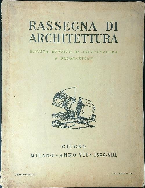 Rassegna di architettura Giugno - Milano - Anno VII - … | Immagine principale