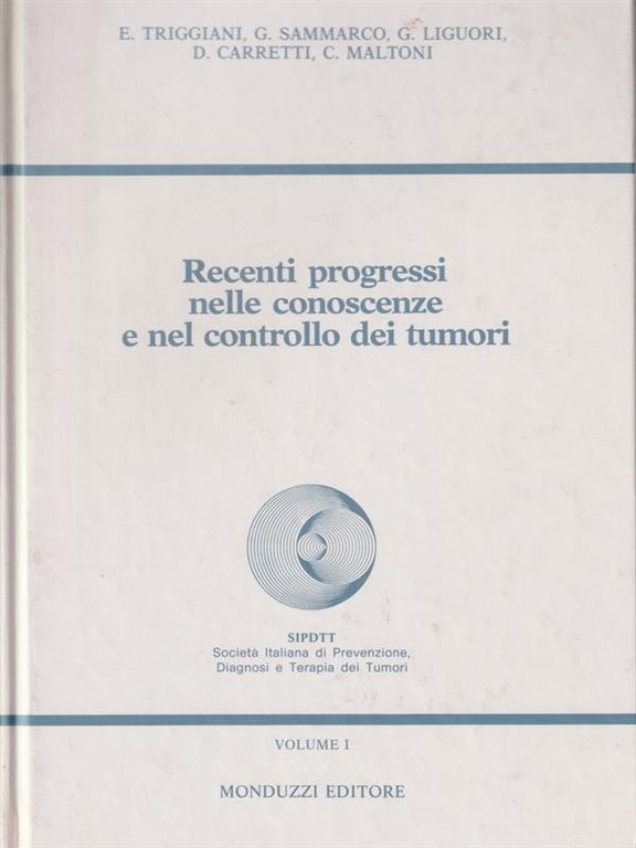 Recenti progressi nelle conoscenze e nel controllo dei tumori