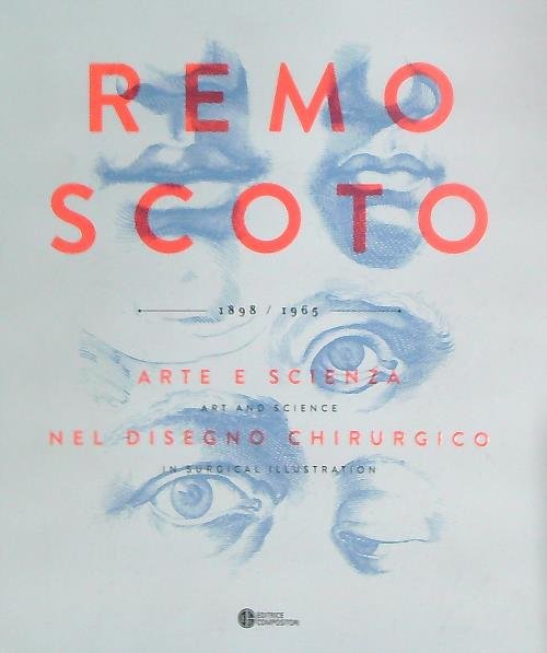 Remo Scoto. Arte e scienza nel disegno chirurgico