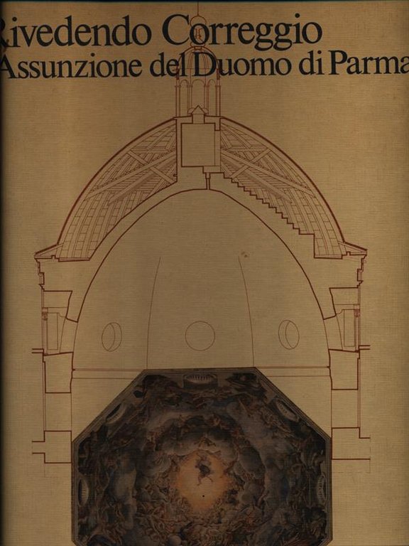 Rivedendo Correggio. L'Assunzione del Duomo di Parma | Immagine Gallery 2