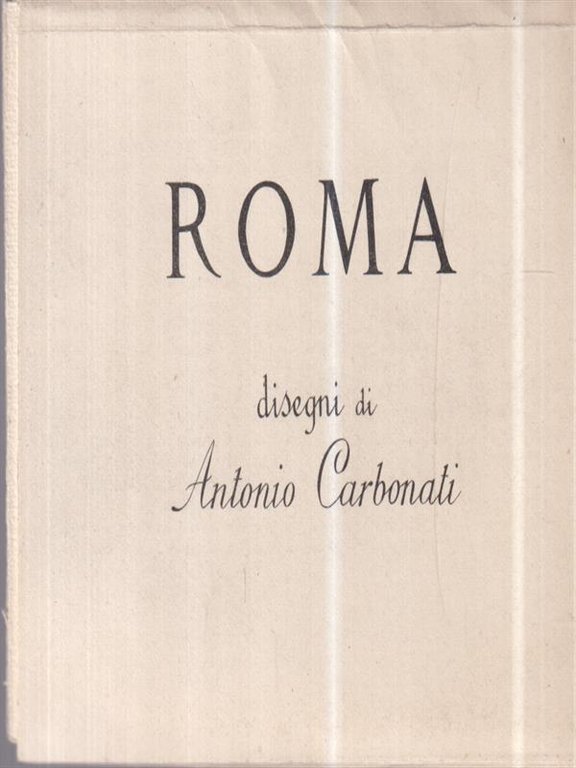 Roma. Disegni di Antonio Carbonati. 17 cartoline. Lotto n. 1