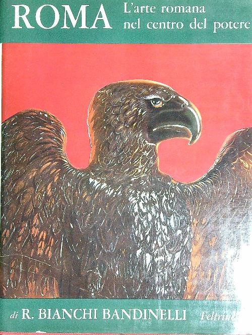 Roma. L'arte romana nel centro del potere