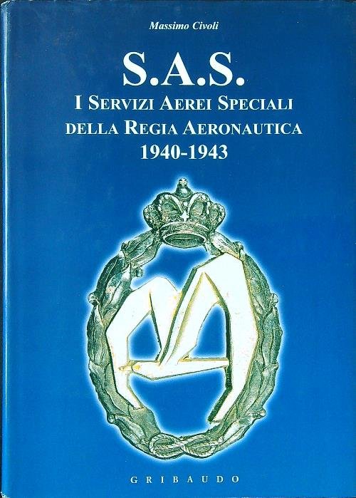 S.A.S. I servizi aerei speciali della Regia Aeronautica | Immagine principale