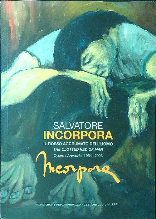 Salvatore Incorpora. Il rosso aggrumato dell'uomo. Opere 1954-2003 | Immagine principale