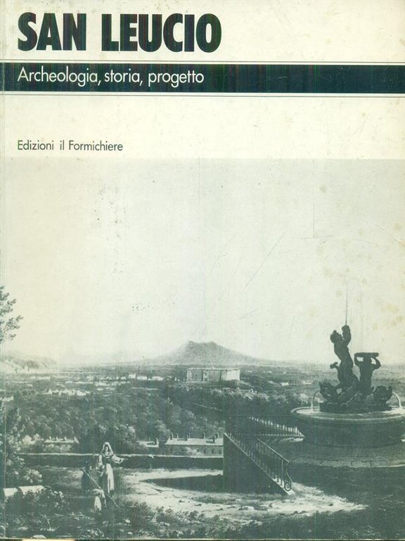 San Leucio: archeologia, storia, progetto | Immagine Gallery 2
