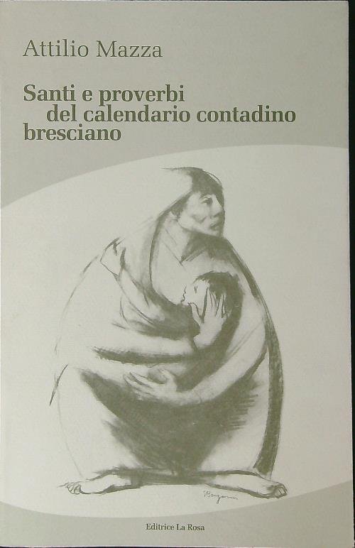 Santi e proverbi del calendario contadino Bresciano