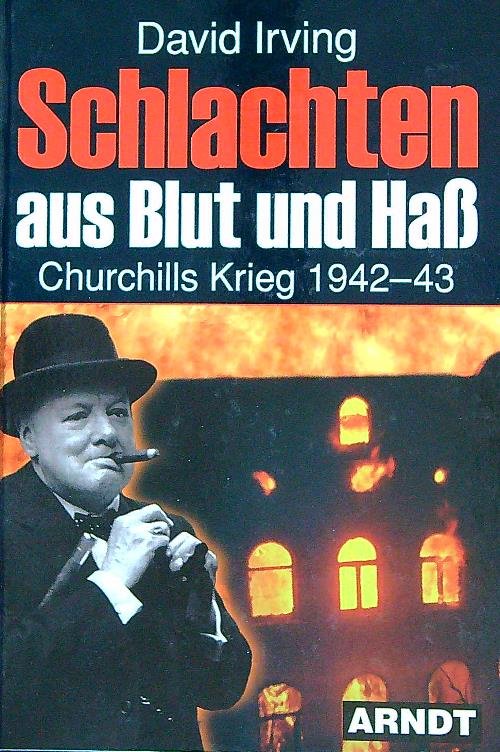 Schlachten aus Blut und Hab. Churchills Krieg 1942-43