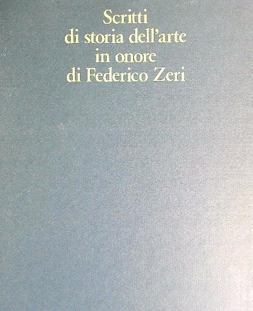 Scritti di storia dell'arte in onore di Federico Zeri 2vv | Immagine principale