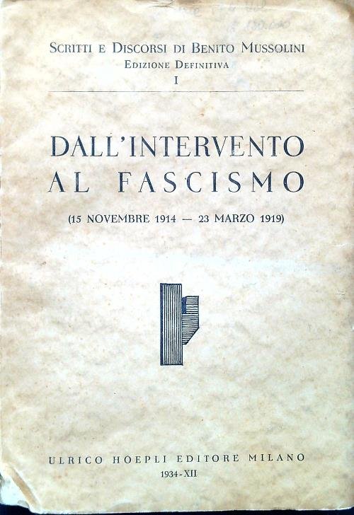 Scritti e Discorsi I - Dall'intervento al fascismo