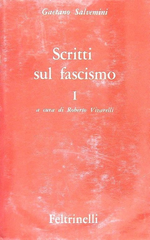Scritti sul fascismo I