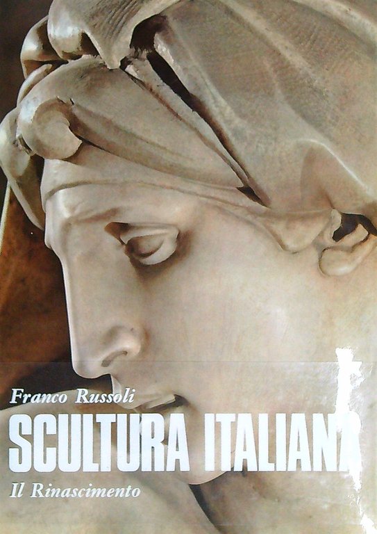 Scultura italiana vol. III - Il rinascimento