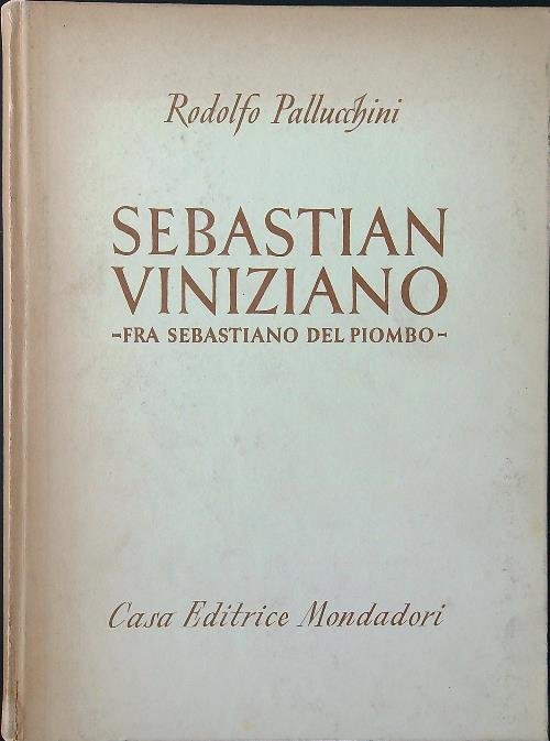 Sebastian Viniziano - Fra Sebastiano del Piombo
