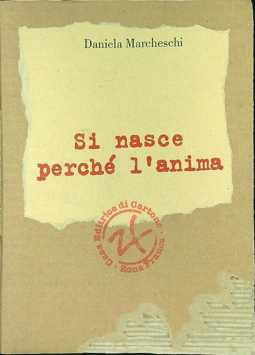 Si nasce perche' l'anima - autografato