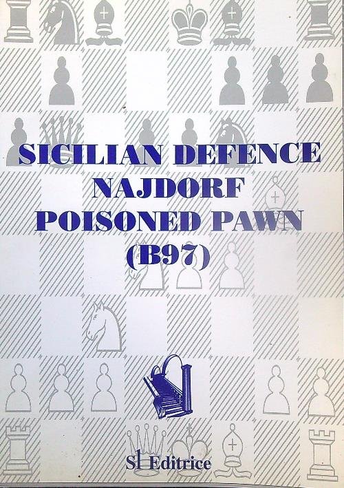 Sicilian Defense Najdorf Poisoned Pawn (B97)