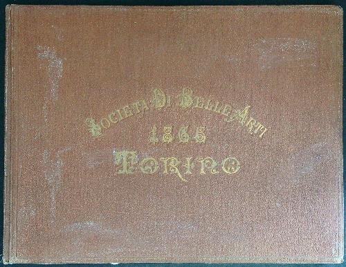 Societa' di belle arti 1865 Torino