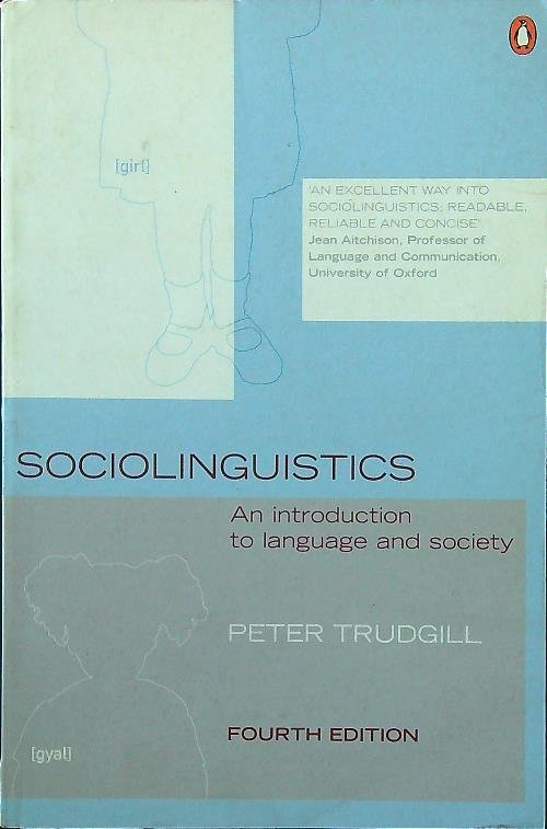 Sociolinguistics: An Introduction to Language and Society