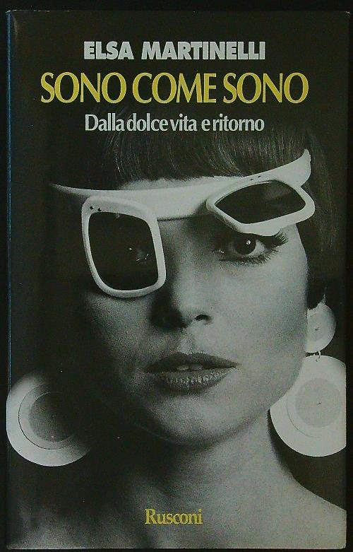 Sono come sono. Dalla Dolce vita e ritorno
