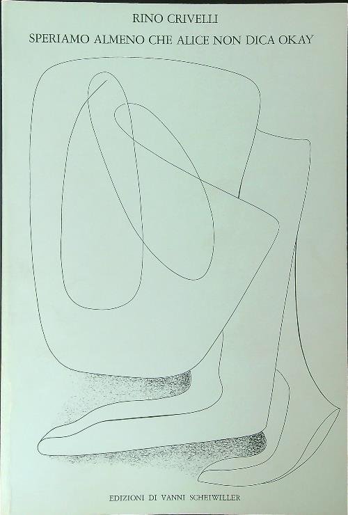 Speriamo almeno che Alice non dica ok