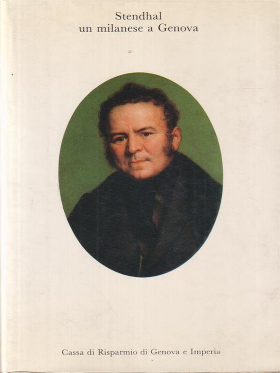 Stendhal. Un milanese a Genova