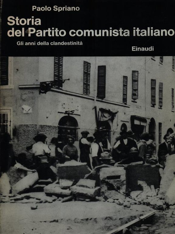 Storia del Partito comunista italiano gli anni della clandestinita'