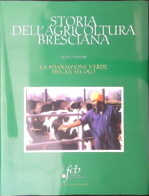 Storia dell'agricoltura Bresciana 3 vv