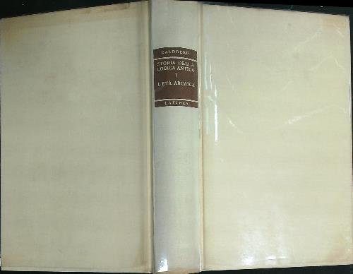 Storia della logica antica. Vol. 1: L'età arcaica