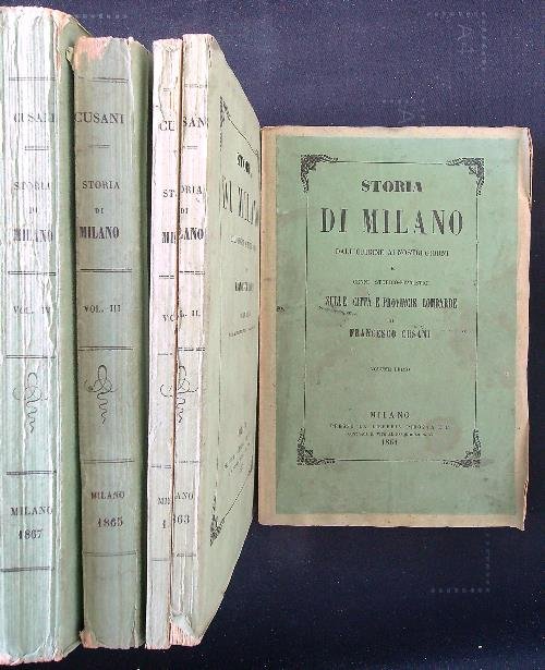 Storia di Milano dall'origine ai giorni nostri 4 voll.