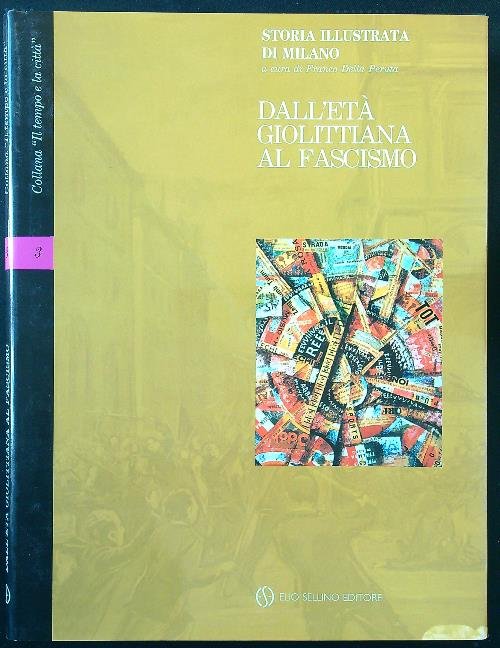 Storia illustrata di Milano vol. 3: dall'eta' giolittiana al fascismo | Immagine principale