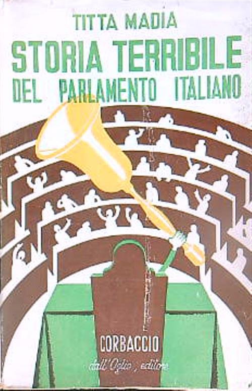Storia terribile del Parlamento Italiano