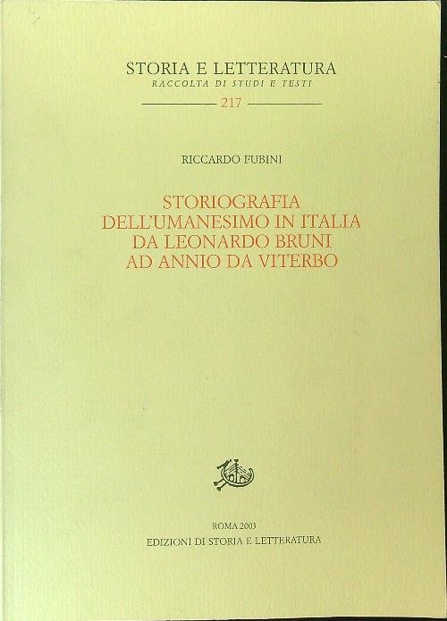 Storiografia dell'umanesimo in Italia da Leonardo Bruni ad Annio Da Viterbo